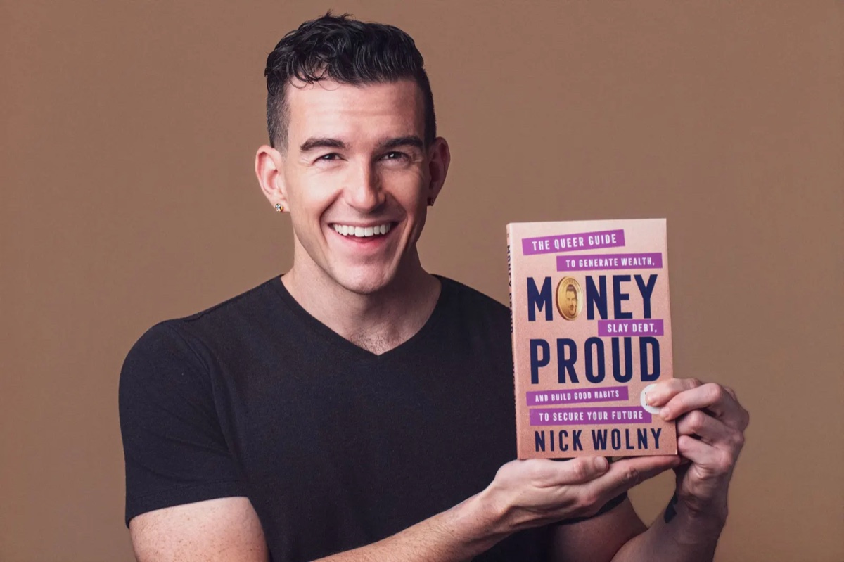 Finance Columnist and Author Nick Wolny Releases “Money Proud,” a Queer-Forward Playbook for Building Wealth in Any Economy